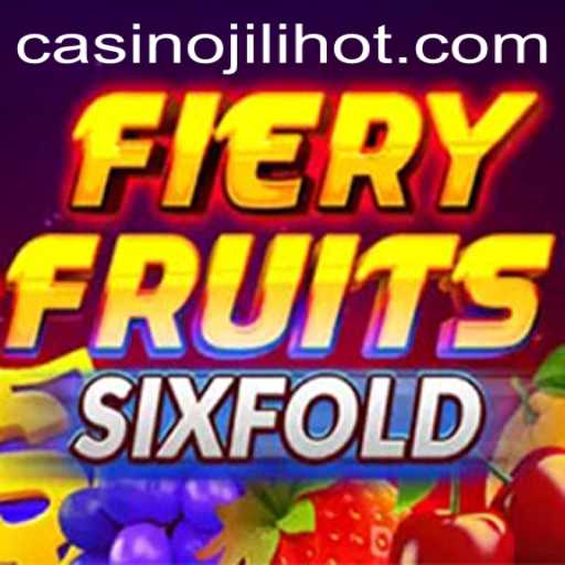 Explore the Exciting World of FieryFruitsSixFold with JILIHOT