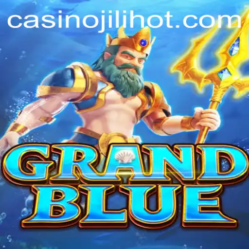 Discover the Exciting World of GRANDBLUE: Unveiling Gameplay and Strategies with JILIHOT