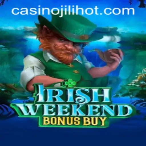An In-Depth Exploration of the IrishWeekendBonusBuy Game and JILIHOT Feature